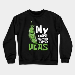 My Spirit Animals Are Peas Funny Crewneck Sweatshirt